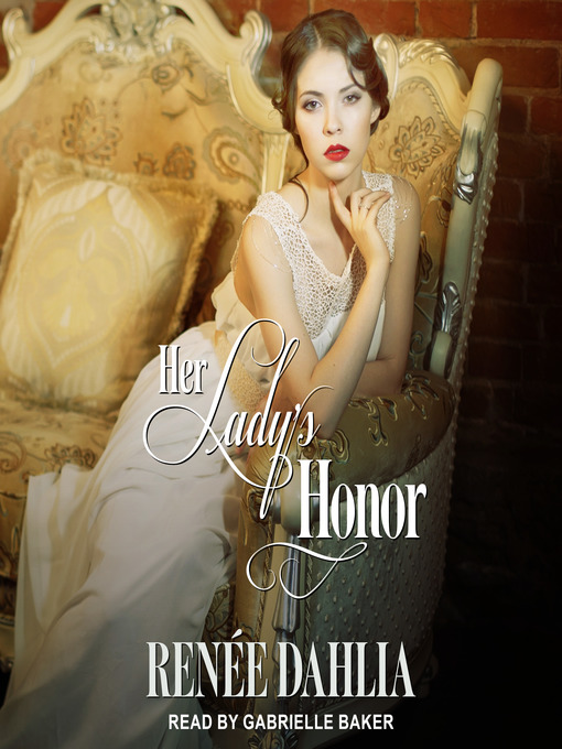 Title details for Her Lady's Honor by Renée Dahlia - Wait list